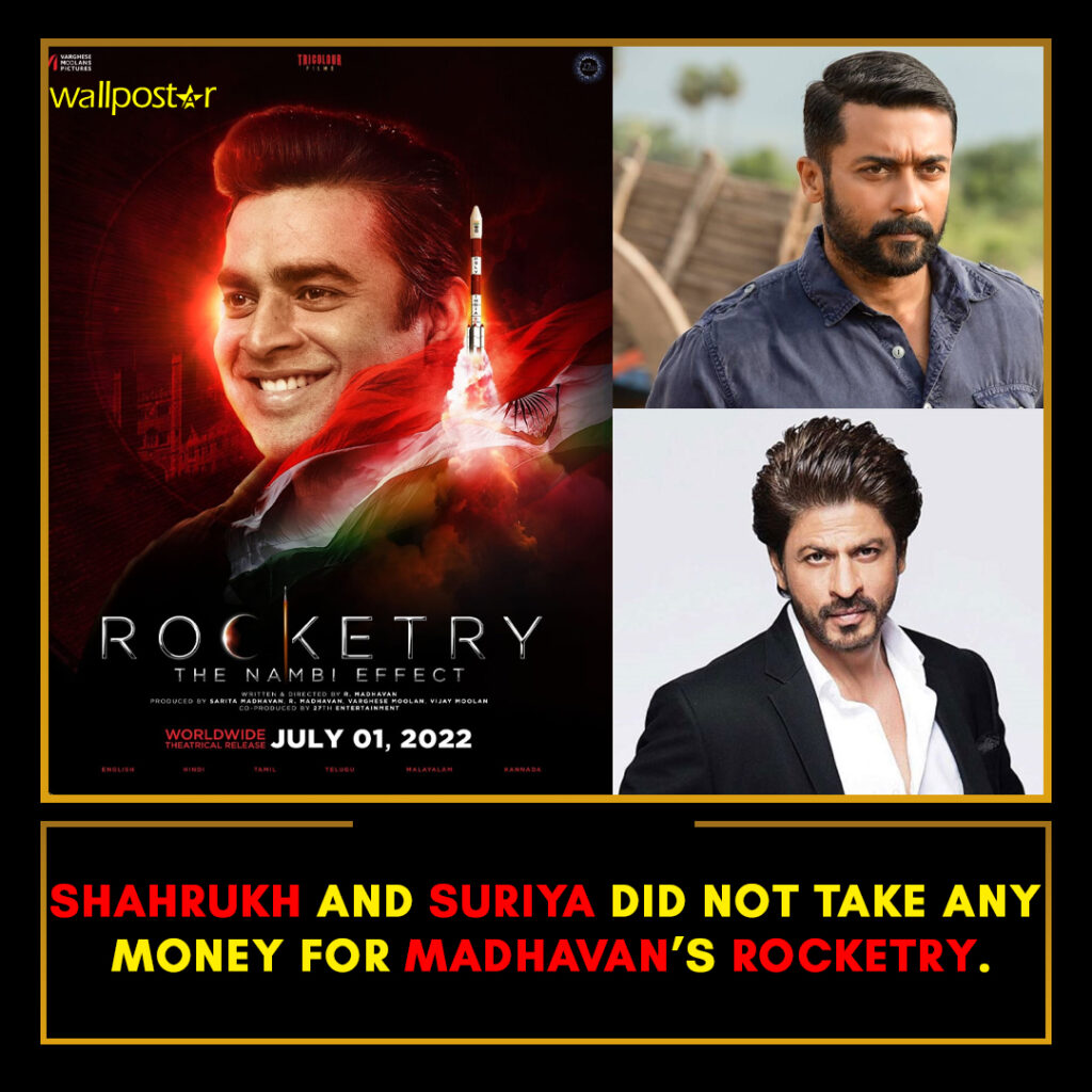 Shahrukh khan and Suriya did not take money for Rocketry