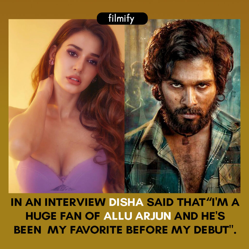 Disha is big fan of Pushpa raj