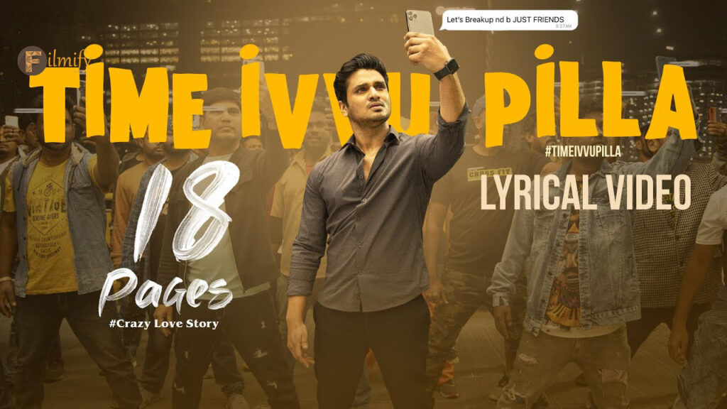 Time ivvu pilla Lyrical Video Song 18 Pages