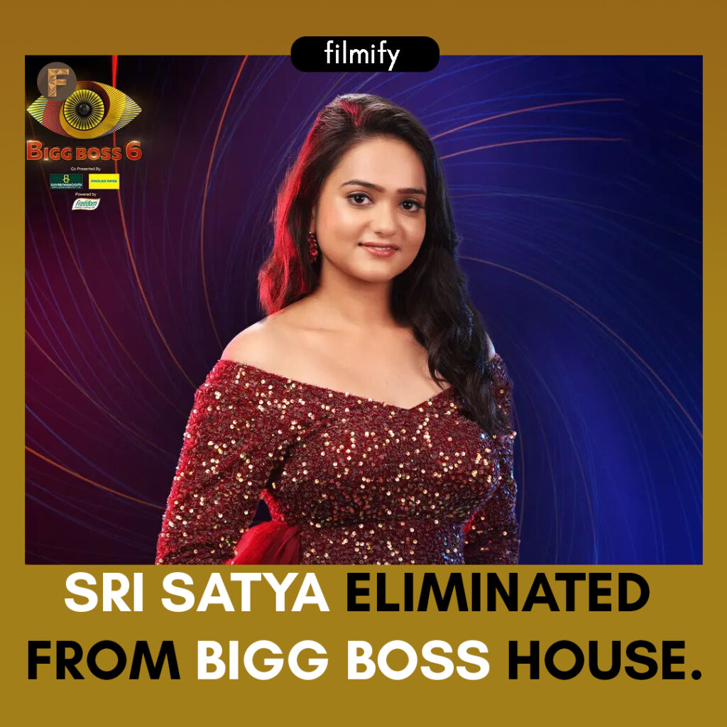 Sri Satya Evicted from Bigg Boss House.