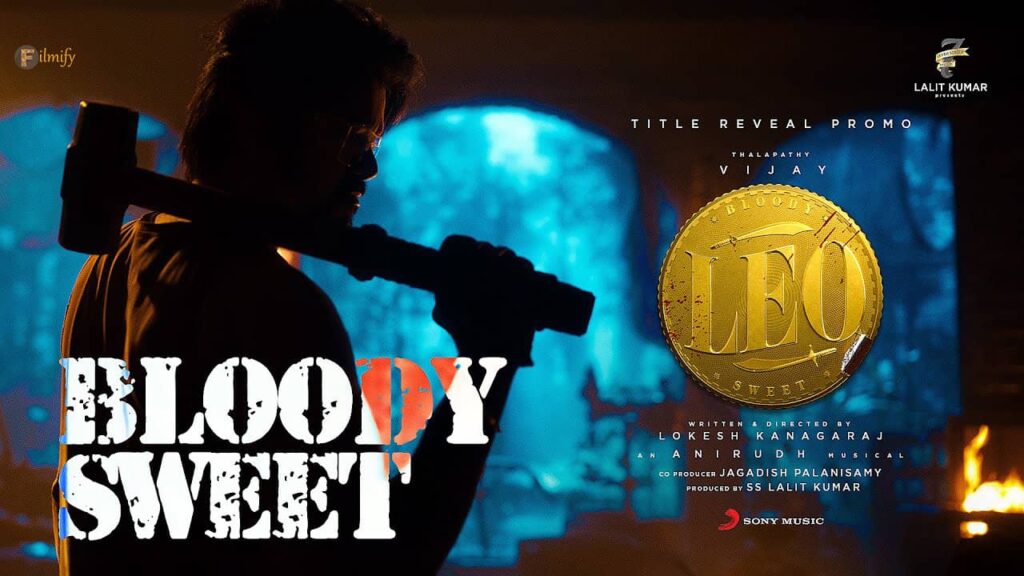 LEO - Bloody Sweet Promo - Thalapathy Vijay