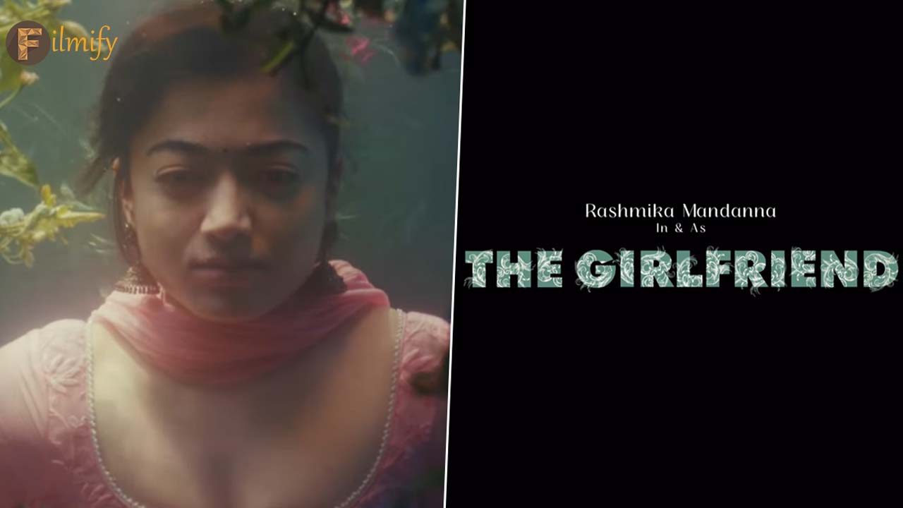 Rashmika Mandanna's The Girlfriend teaser is out!