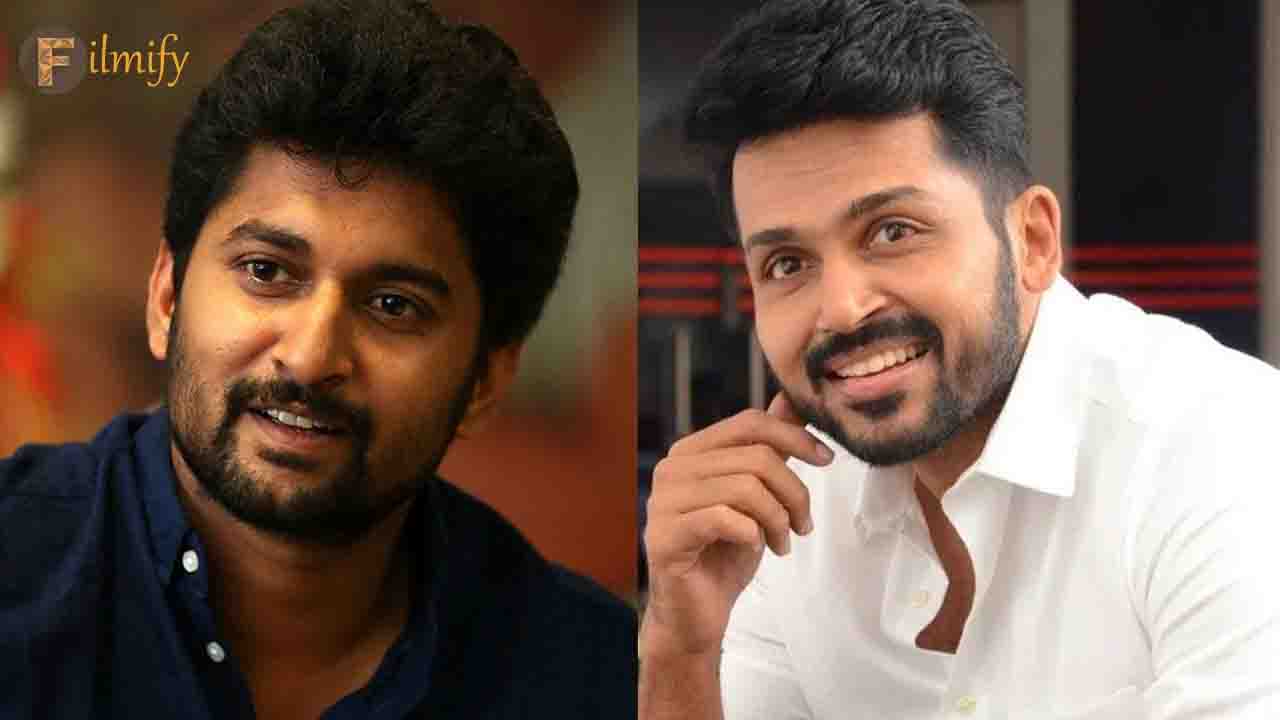 Nani and Karthi wants to do each other's movies