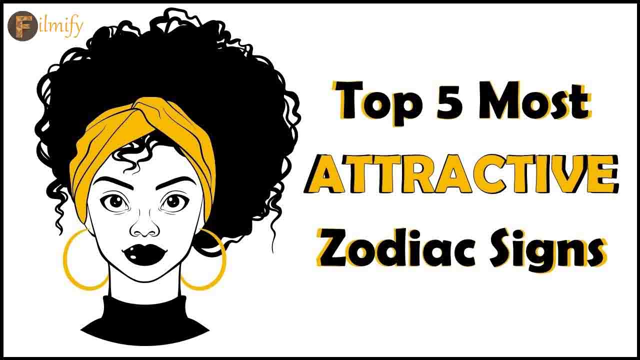 The 5 Most Attractive Zodiac Signs