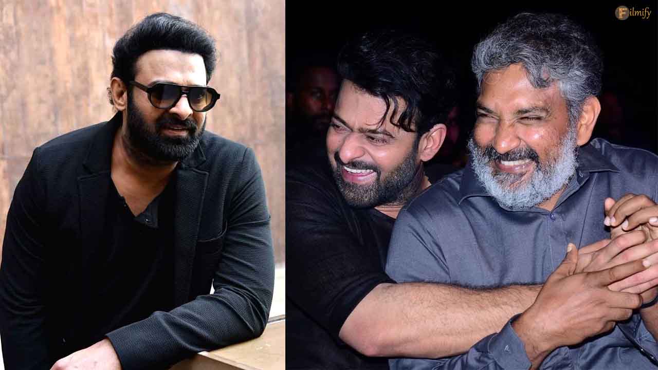 Prabhas Does Not Consider SS Rajamouli As The Best Director He Has Worked With
