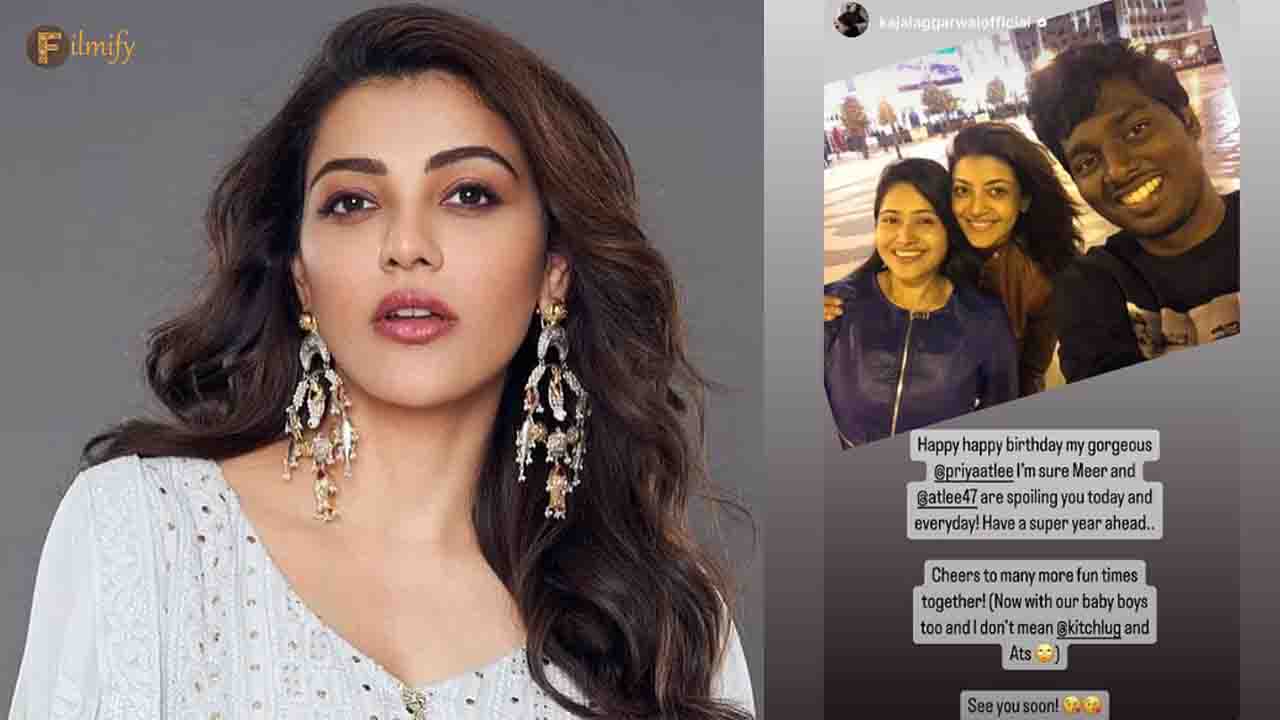 Kajal Aggarwal wishes this top director's wife on her birthday