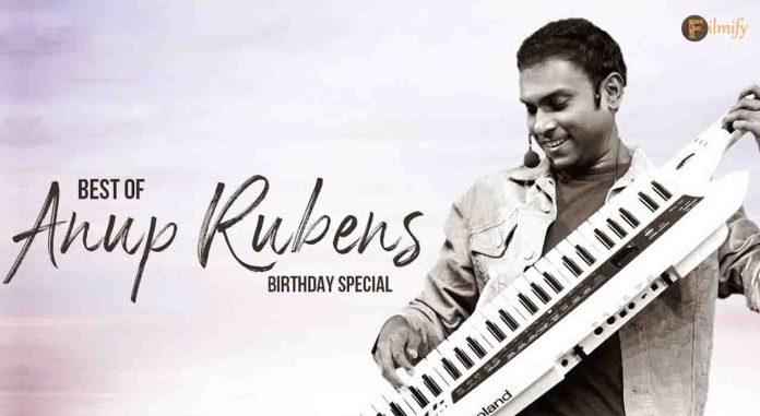 Anup Rubens turns 44, here are 7 songs you must tune into, amongst his compositions